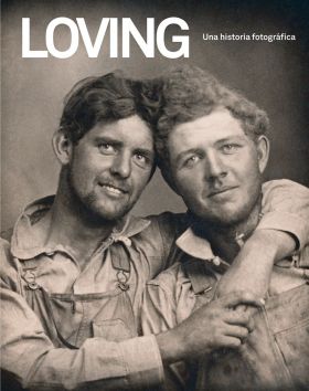 LOVING. UNA HISTORIA FOTOGRAFICA