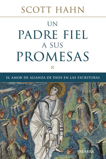 UN PADRE FIEL A SUS PROMESAS. EL AMOR DE ALIANZA D