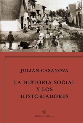 LA HISTORIA SOCIAL Y LOS HISTORIADORES