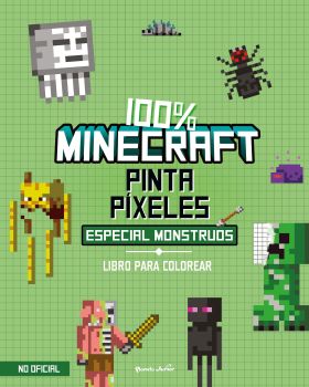 100% MINECRAFT. PINTA PIXELES. ESPECIAL MONSTRUOS