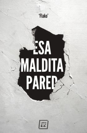 ESA MALDITA PARED