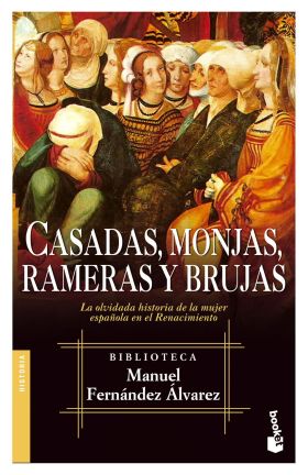 CASADAS, MONJAS, RAMERAS Y BRUJAS