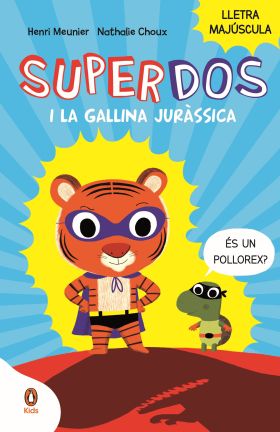 SUPERDOS I LA GALLINA JURASSICA (SUPERDOS 1)
