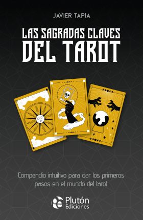 LAS SAGRADAS CLAVES DEL TAROT (INCLUYE BARAJA)