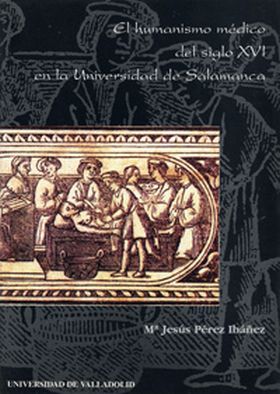 HUMANISMO MÉDICO DEL SIGLO XVI EN LA UNIVERSIDAD DE SALAMANCA, EL