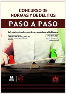 Concurso de normas y de delitos. Paso a paso (2.ª edición)