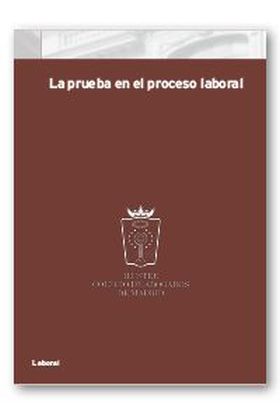 La prueba en el proceso laboral