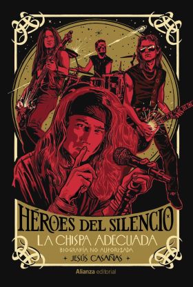 HEROES DEL SILENCIO (BIOGRAFIA NO AUTORIZADA)