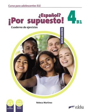 NUEVO ¿ESPAÑOL? IPOR SUPUESTO! 4 (B1). CUADERNO DE EJERCICIOS