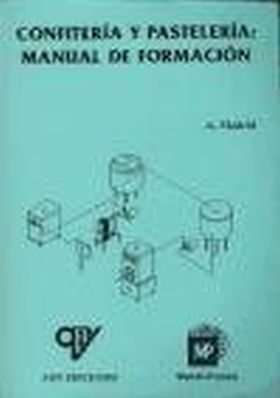 Confiteria y pastelería: Manual de formación.