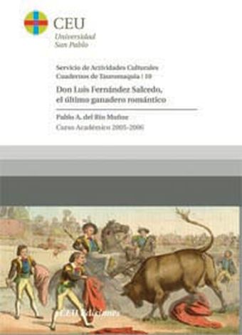 Don Luis Fernández Salcedo, el último ganadero romántico.