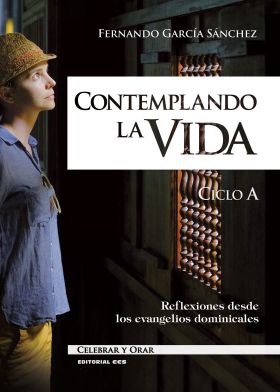 Contemplando la vida. Ciclo A 