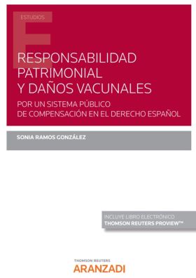 RESPONSABILIDAD PATRIMONIAL Y DAÑOS VACUNALES. POR UN SISTEMA PÚB