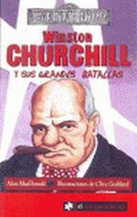 WINSTON CHURCHILL Y SUS GRANDES BATALLAS