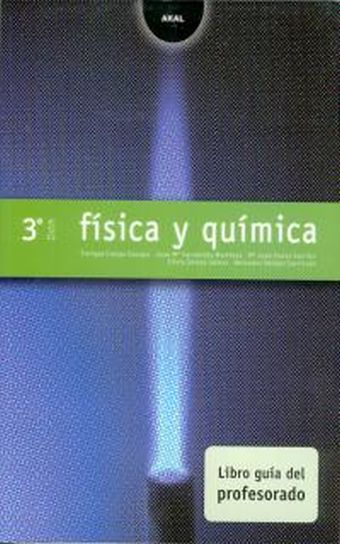 FÍSICA Y QUÍMICA 3º ESO. LIBRO GUÍA DEL PROFESORADO.