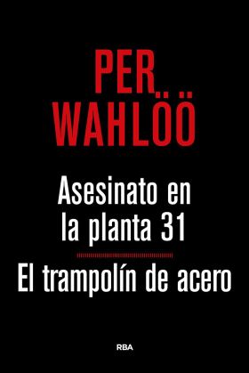 Asesinato en la planta 31 / El trampolin de acero