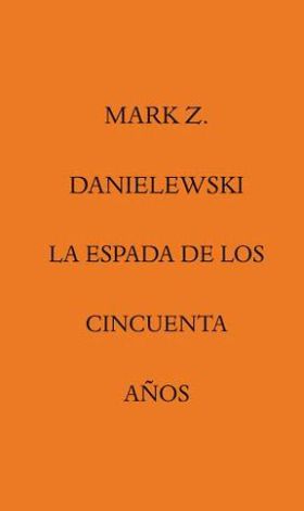 ESPADA DE LOS CINCUENTA AÑOS, LA