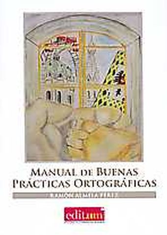 Manual de Buenas Prácticas Ortográficas (1ªEd.)