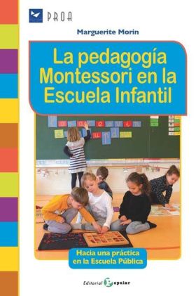 LA PEDAGOGIA MONTESORI EN LA ESCUELA INFANTIL