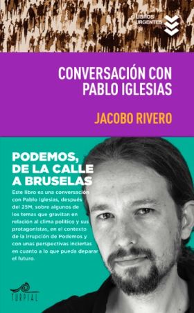 CONVERSACIONES CON PABLO IGLESIAS ( PODEMOS)