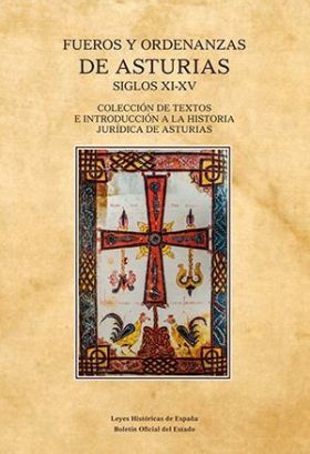 Fueros y Ordenanzas de Asturias, siglos XI-XV. Colección de textos e introducció