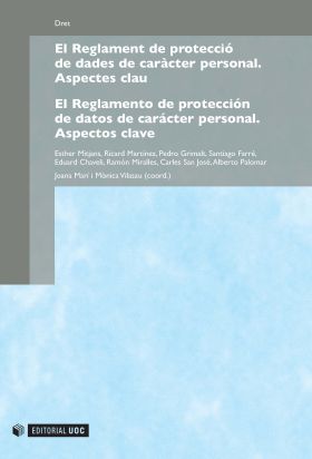 El Reglament de protecció de dades de caràcter personal. Aspectes clau / El Regl