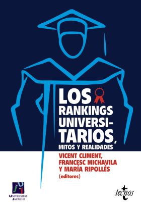 LOS RANKINGS UNIVERSITARIOS, MITOS Y REALIDADES