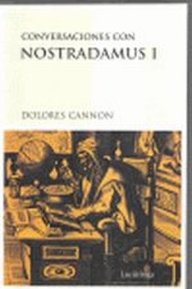 Conversaciones con Nostradamus, I