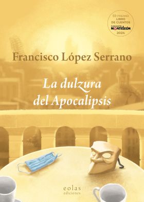 LA DULZURA DEL APOCALIPSIS