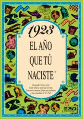 EL AÑO QUE TU NACISTE 1923