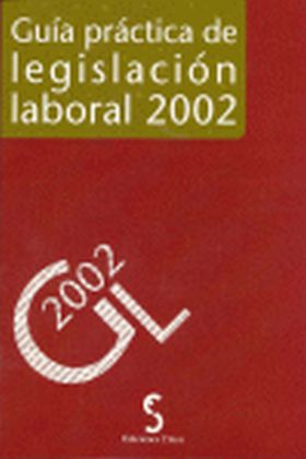 Guía práctica de legislación laboral, 2002