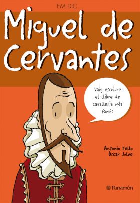 Em dic Miguel de Cervantes