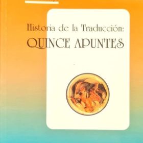 Historia de la Traducción. Quince apuntes