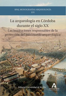 ARQUEOLOGIA EN CORDOBA DURANTE EL SIGLO XX, LA