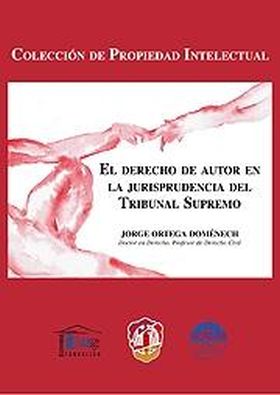 EL DERECHO DE AUTOR EN LA JURISPRUDENCIA DEL TRIBUNAL SUPREMO