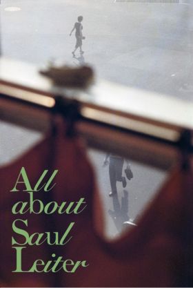 SAUL LEITER : ALL ABOUT SAUL LEITER