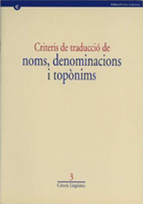 CRITERIS DE TRADUCCIO DE NOMS, DENOMINACIONS