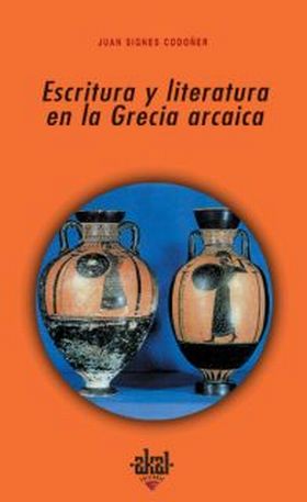 ESCRITURA Y LITERATURA EN LA GRECIA ARCAICA