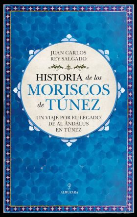 HISTORIA DE LOS MORISCOS DE TÚNEZ