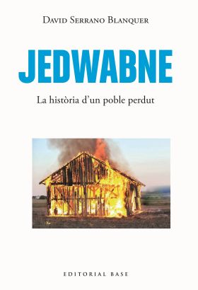 JEDWABNE. LA HISTORIA D UN POBLE PERDUT