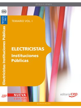 ELECTRICISTAS INSTITUCIONES PUBLICAS. TEMARIO VOL.