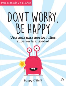 DON T WORRY, BE HAPPY