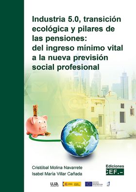 Industria 5.0, transición ecológica y pilares de las pensiones: del ingreso míni