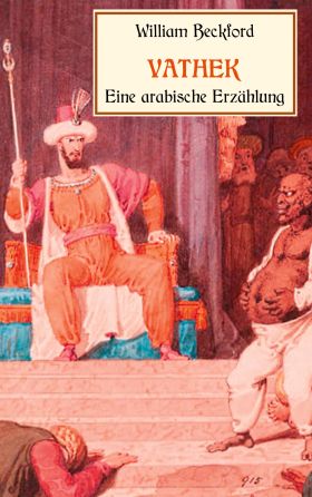 VATHEK, EINE ARABISCHE ERZÄHLUNG
