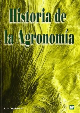 Historia de la agronomía. Una visión de la evolución histórica de las ciencias y