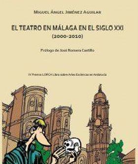 El teatro en Málaga en el siglo XXI (2000-2010)