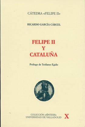 FELIPE II Y CATALUÑA (1ª reimpresión)