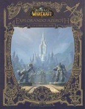 World of warcraft. explorando azeroth: los reinos del este