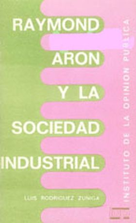 RAYMOND ARON Y LA SOCIEDAD INDUSTRIAL