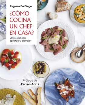 ¿CÓMO COCINA UN CHEF EN CASA?